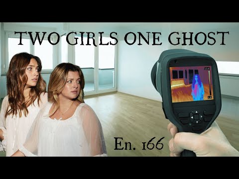 Two Girls One Ghost Encounters: 166