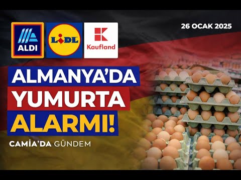 Almanya’da Yumurta Alarmı - 26 Ocak 2026