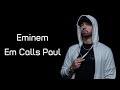 Eminem - Em Calls Paul (Skit) - Shady Media Eminem - Em Calls Paul (Skit)