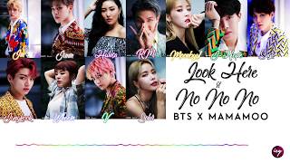 BTS & MAMAMOO - Look Here X No No No [MASHUP]