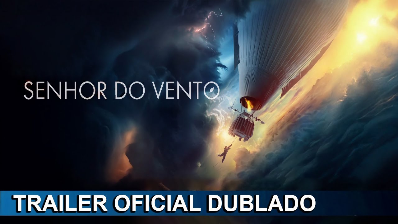 Trailer oficial de Senhor do Vento