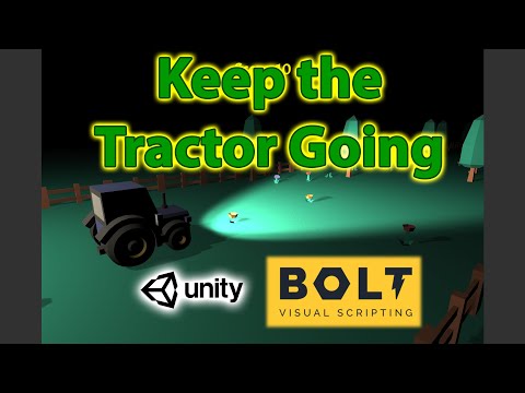 Keep the Tractor Going - Unity-Bolt (Visual Scripting) Game Jam 9 Submission
