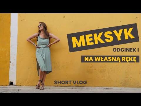MEKSYK 🇲🇽 🌮🌴 na własną rękę VLOG 1