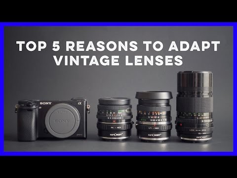 Top 5 Reasons To Adapt Vintage Lenses