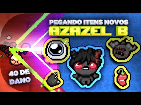 40 DE DANO E 6 RAIOS DE BRIMSTONE - TAINTED AZAZEL - THE BINDING OF ISAAC: REPENTANCE