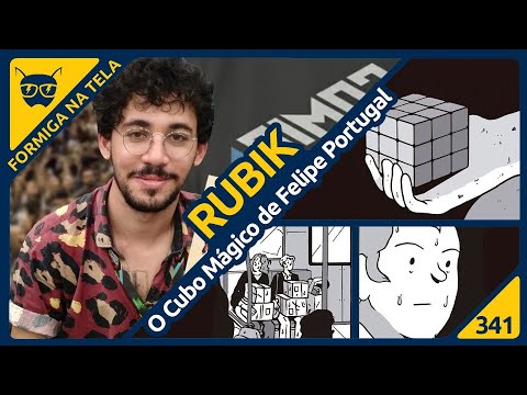Rubik (HQ de Felipe Portugal) | Formiga na Tela 341 - Formiga Elétrica