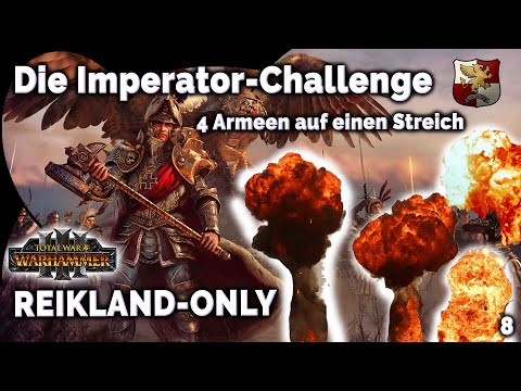 IMPERATOR-CHALLENGE 8 - 4 Armeen auf einen Streich - Karl Franz Legendäre Kampagne
