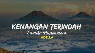 Download lagu Cantika Nuswantoro ADELLA | KENANGAN TERINDAH | Samsons (Lirik) lyrics mp3
