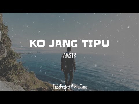 KO JANG TIPU || AMSTR ( Video  Lirik ) LAGU TIMUR TERBARU 2022