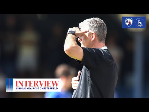 💬 "You can't knock the players for effort" | John Askey post Chesterfield