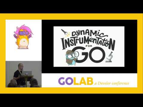 GoLab 2019 - Jason Keene - Dynamically Instrumenting Go Programs