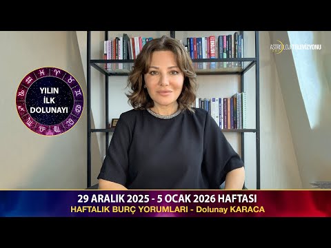 Horoscope Interpretations for the Week of December 29, 2025 - January 5, 2026 - Dolunay KARACA