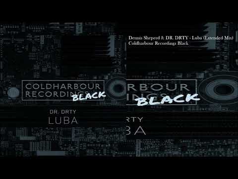Dennis Sheperd & DR. DRTY - Luba (Extended Mix)