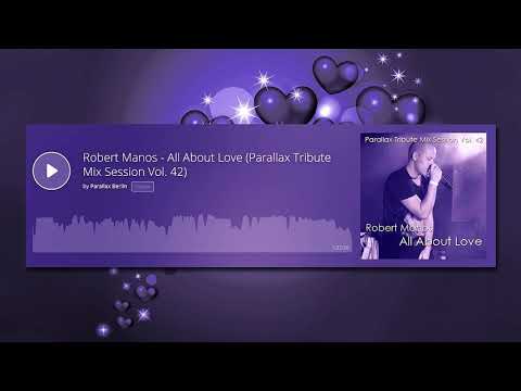 Robert Manos - All About Love (Parallax Tribute Mix Session Vol. 42)