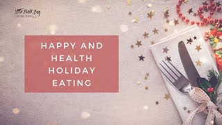Happy Holiday Eating