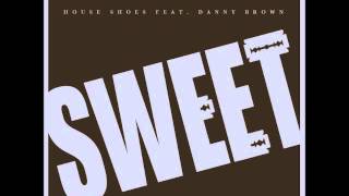 House Shoes - Sweet (Instrumental)