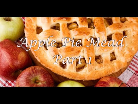Apple Pie Mead Pt 1