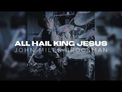 “All Hail King Jesus” by @BethelMusic | Drum Cover by John Miles Brockman 10yr old Worship Drummer
