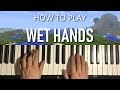 HOW TO PLAY Minecraft Wet Hands C418 Piano Tutorial Lesson