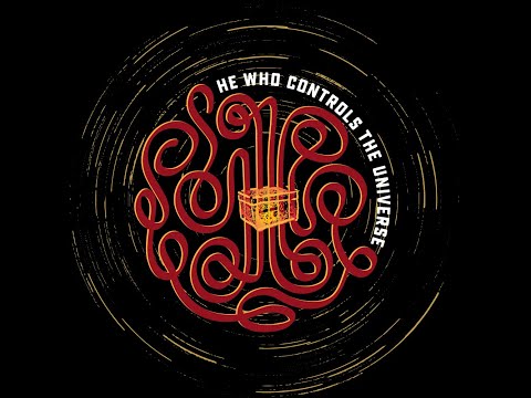 He Who Controls the Universe