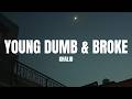Khalid Young Dumb Broke Lyrics