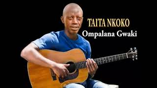 Ompalana Gwaki by Taita Nkoko