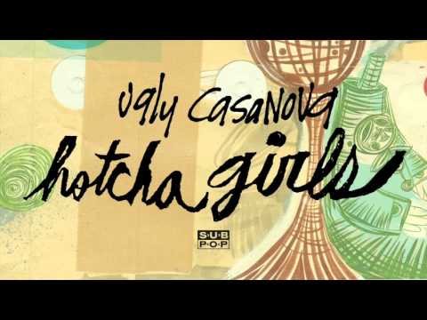 Ugly Casanova - Hotcha Girls