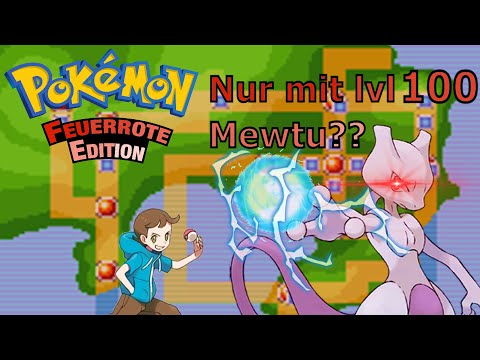 Kann man Pokemon Feuerrot nur mit einem Lvl. 100 Mewtu durchspielen?