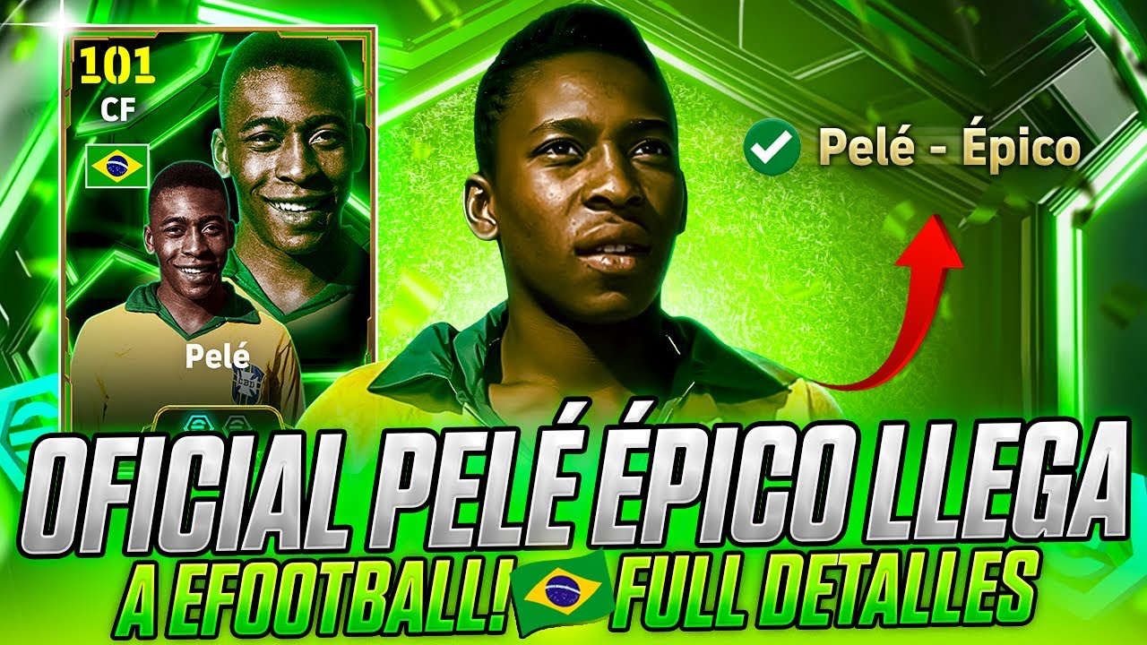ULTIMA HORA!🚨Llega NUEVO Epico: EL REY PELÉ a eFootball 2025!🇧🇷😲100% CONFIRMADO POR KONAMI!✅