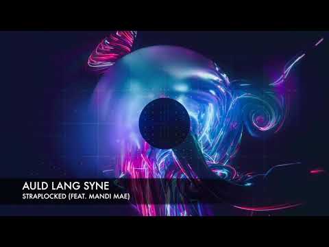 Auld Lang Syne Straplocked (feat. Mandi Mae)
