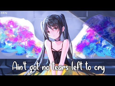 Nightcore - No Tears Left To Cry (By Ariana Grande) | Lyrics