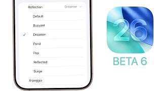 iOS 26 Beta 6 Released - What's New?