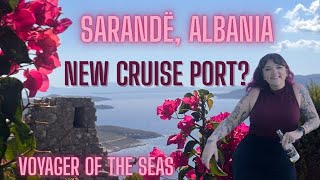 Sarandë, Albania: Royal Caribbean’s New Mediterranean Cruise Port! | Voyager of the Seas First Visit