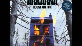 ARKANA- HOUSE ON FIRE (PROPELLERHEADS MIX)