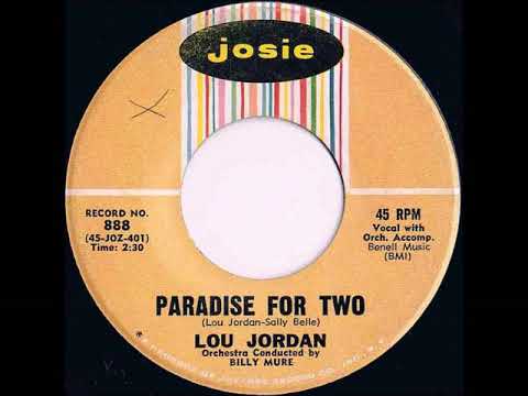 Lou Jordan &  The Chaperones -Paradise For Two / Close Your Eyes-'62-Josie 888