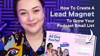 Build Your Podcast Email List with Lead Magnets | Podcasting Tips 2020 Tutorial