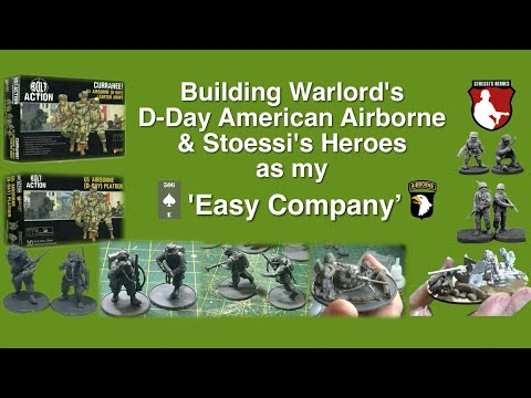 Building D-Day American Airborne as my Bolt Action Band of Brothers `Easy Company’