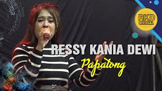 Download lagu Papatong - Ressy Kania Dewi || LIVE MUSIK RKD  mp3
