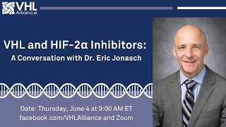 VHL and HIF-2alpha Inhibitors: A Conversation with Dr Eric Jonasch