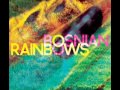 Bosnian Rainbows - Worthless 