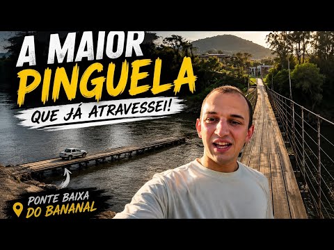 A MAIOR PINGELA QUE JÁ ATRAVESSEI! | Ponte Baixa do Bananal 