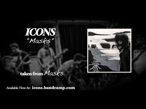 ICONS - Masks (Ft. Clayton Jones of Liam Dagger)