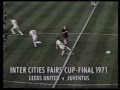 1970/71 - Fairs Cup Final 2nd Leg - Leeds United v Juventus