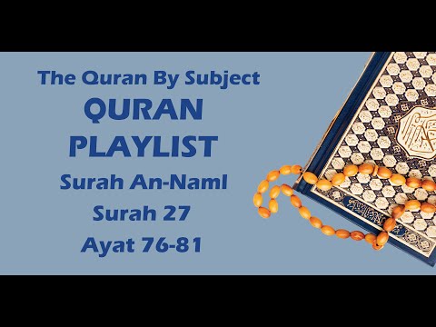 Quran By Subject, Quran - Playlist, Surah An-Naml, Surah 27, Ayat 76-81