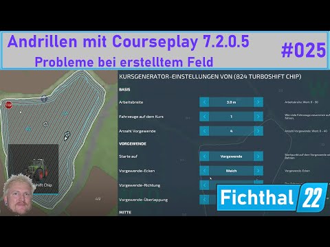 LS22 | Fichthal 025 | Tutorial | Courseplay 7.2.0.5 Andrillen (Säen) - Probleme mit Feld