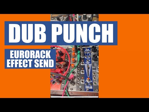 DUB PUNCH - Eurorack effect send module.