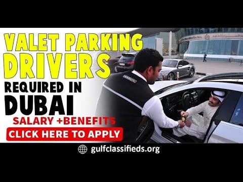 VALET PARKING DRIVERS REQUIRED IN DUBAI| How to Apply | Driver Jobs in Dubai UAE