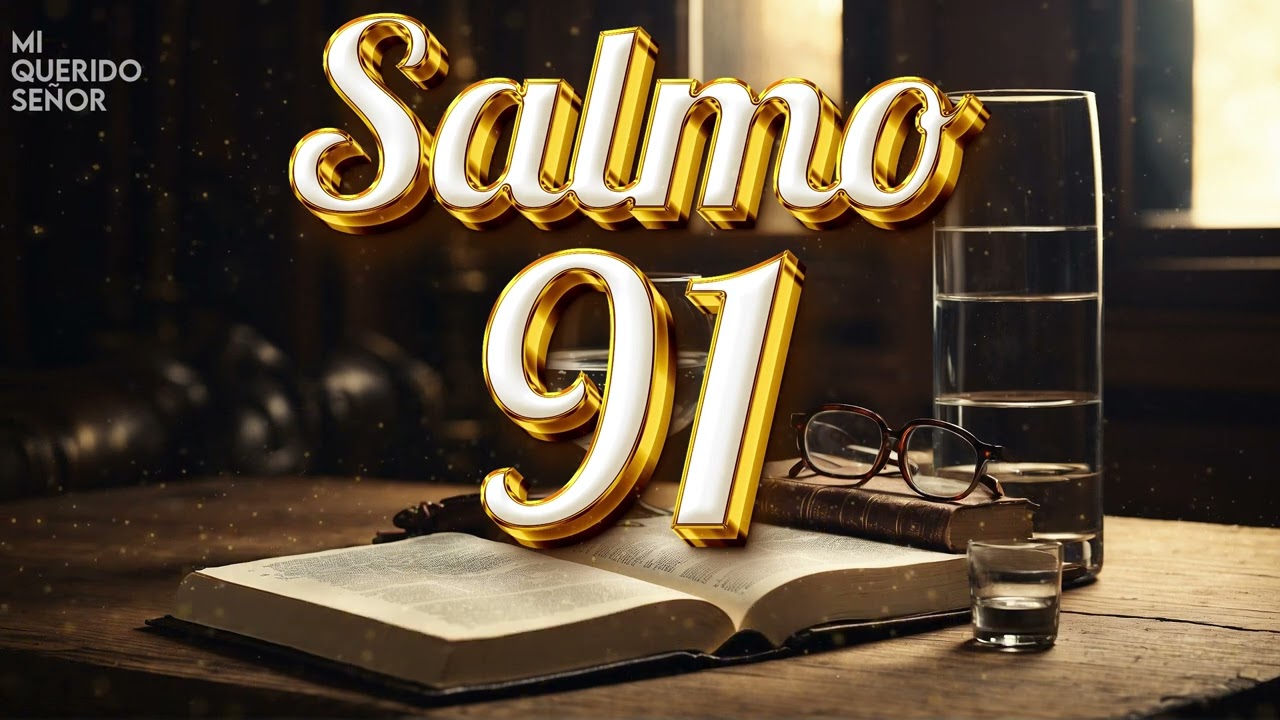 SALMO 91: ROMPE TODOS LOS LÍMITES...