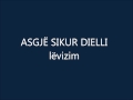 Asgje Sikur Dielli - Levizim