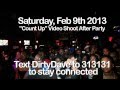 DirtyDaveDDE Count Up Video Shoot After Party 2 9 13 PLAN B